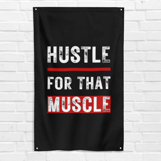 Hustle For That Muscle 3x5 ft Gym Flag Fitness Body Building Weightlifting Muscle Workout Crossfit Exercise Motivational Banner